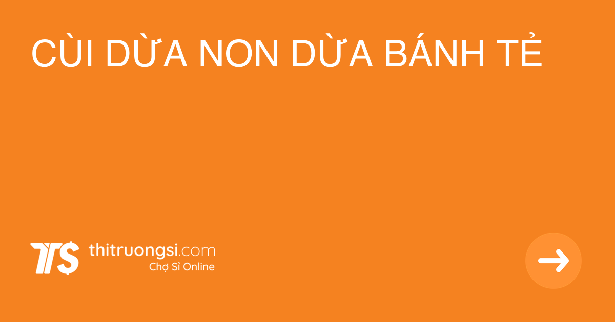 CÙI DỪA NON DỪA BÁNH TẺ giá sỉ, giá bán buôn - Thị ...