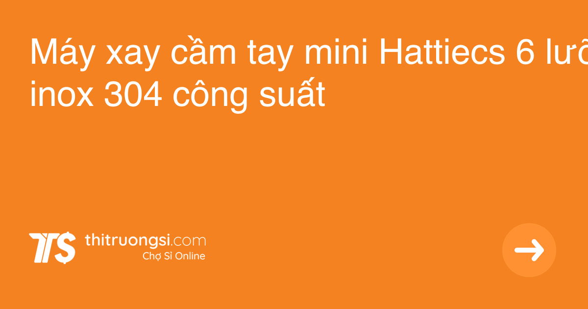 Máy xay cầm tay mini Hattiecs 6 lưỡi dao inox 304 công suất 200W giá sỉ, giá bán buôn - Thị Trường Sỉ