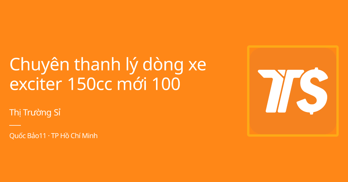 Chuyên thanh lý dòng xe exciter 150cc mới 100 giá sỉ - Thị ...