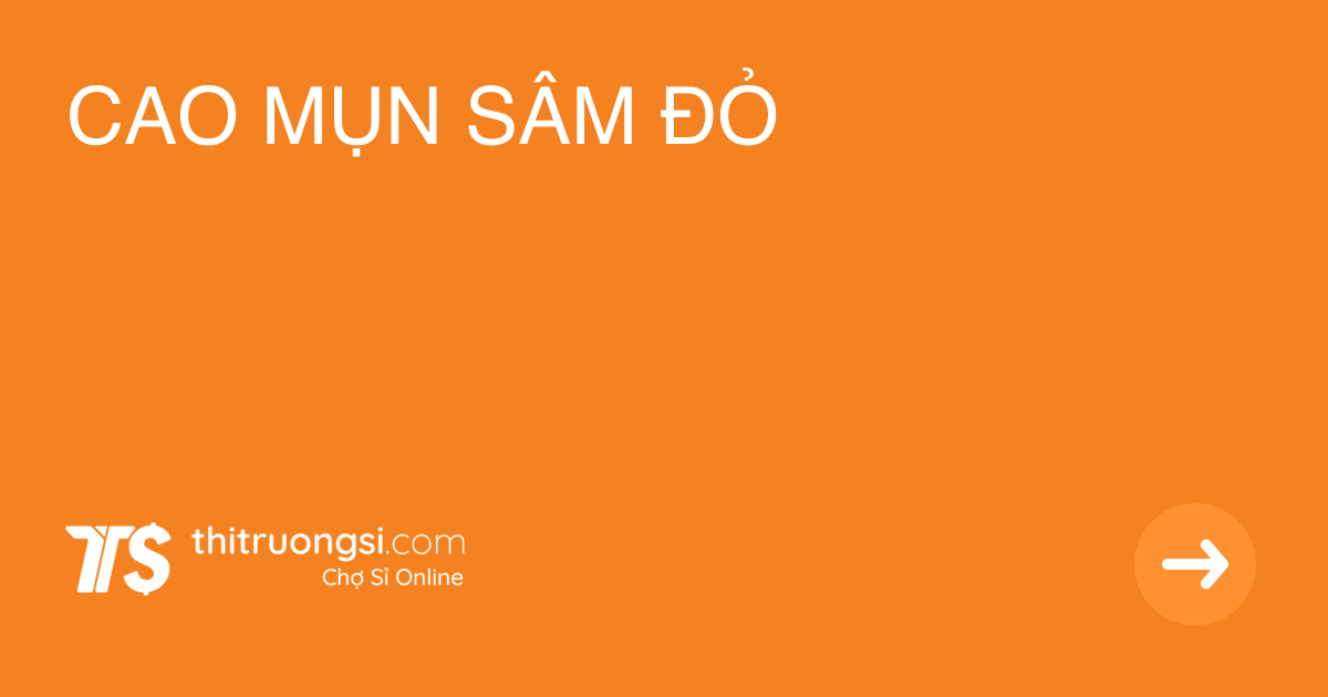 CAO MỤN SÂM ĐỎ giá sỉ, giá bán buôn - Thị Trường Sỉ
